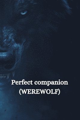 bokomslag Perfect companion (WEREWOLF)