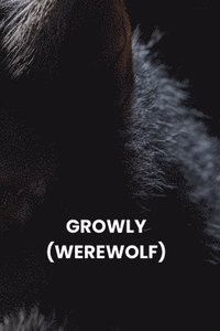 bokomslag Growly (Werewolf)