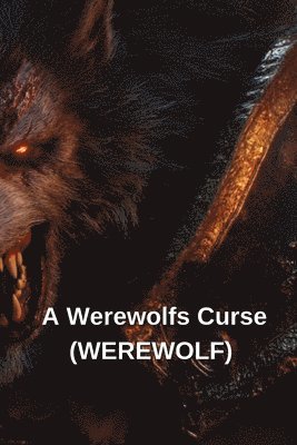 A Werewolfs Curse (WEREWOLF) 1