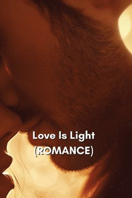 bokomslag Love Is Light (ROMANCE)