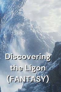 bokomslag Discovering the Ligon (FANTASY)