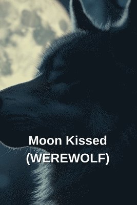 bokomslag Moon Kissed (WEREWOLF)