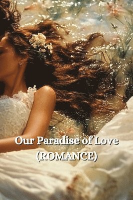 bokomslag Our Paradise of Love (ROMANCE)