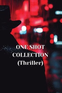 bokomslag ONE SHOT COLLECTION (Thriller)