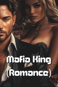 bokomslag Mafia King (Romance)