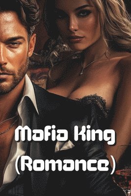 bokomslag Mafia King (Romance)