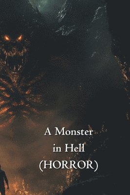 bokomslag A Monster in Hell (HORROR)