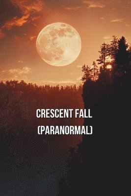 bokomslag CrescentFall (Paranormal)