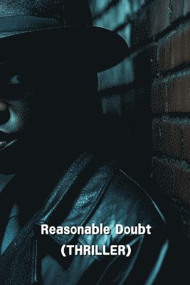 Reasonable Doubt (THRILLER) 1