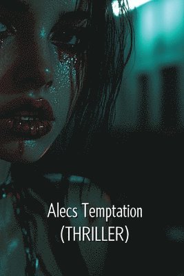 bokomslag Alecs Temptation (THRILLER)