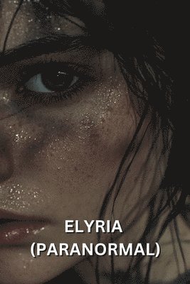 Elyria (Paranormal) 1