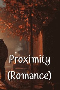 bokomslag Proximity (Romance)