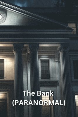 bokomslag The Bank (PARANORMAL)