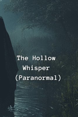 bokomslag The Hollow Whisper (Paranormal)