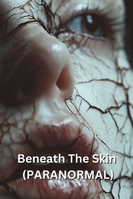 bokomslag Beneath The Skin (PARANORMAL)