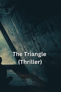 bokomslag The Triangle (Thriller)