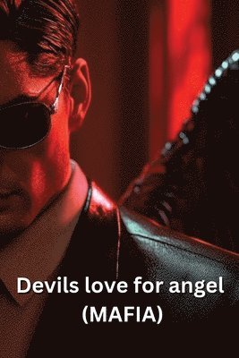 bokomslag Devils love for angel (MAFIA)