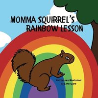bokomslag Momma Squirrel's Rainbow Lesson