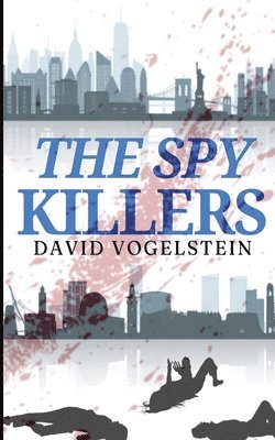 David Vogelstein - Spy Killers, Häftad