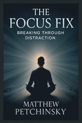 Petchinsky - Focus Fix, Häftad