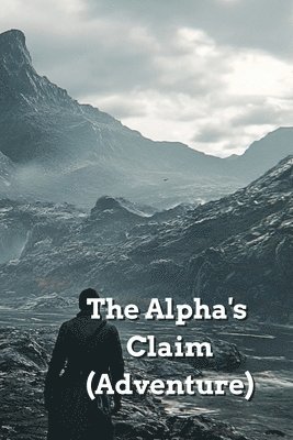 The Alpha's Claim (Adventure) 1