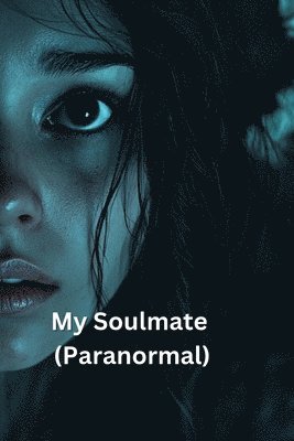 bokomslag My Soulmate (Paranormal)