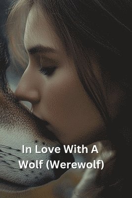 bokomslag In Love With A Wolf (Werewolf)