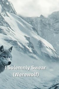 bokomslag I Solemnly Swear (Werewolf)