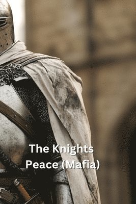 bokomslag The Knights Peace (Mafia)