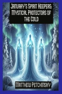 bokomslag January's Spirit Keepers