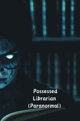 bokomslag Possessed Librarian (Paranormal)