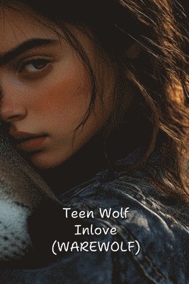 Teen Wolf Inlove (WAREWOLF) 1