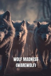 bokomslag Wolf Madness (Werewolf)