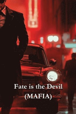 bokomslag Fate is the Devil (MAFIA)