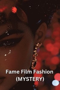 bokomslag Fame Film Fashion (MYSTERY)