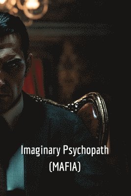 bokomslag Imaginary Psychopath (MAFIA)