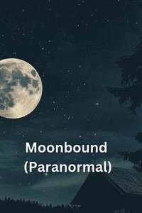 bokomslag Moonbound (Paranormal)