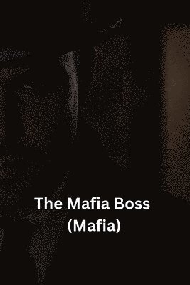 bokomslag The Mafia Boss (Mafia)