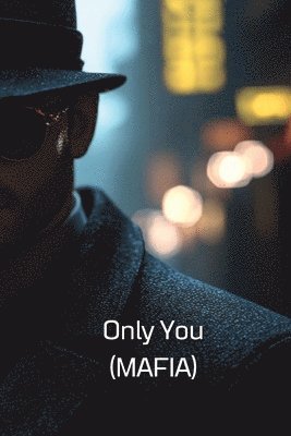 Only You (MAFIA) 1