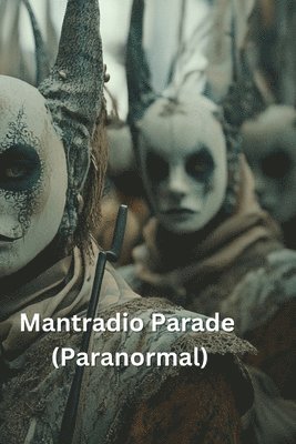 Mantradio Parade (Paranormal) 1