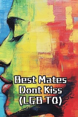 bokomslag Best Mates Dont Kiss (LGB TQ)