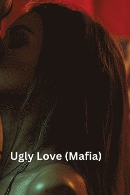 bokomslag Ugly Love (Mafia)