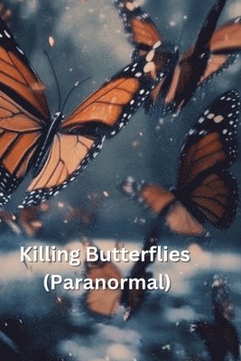 bokomslag Killing Butterflies (Paranormal)