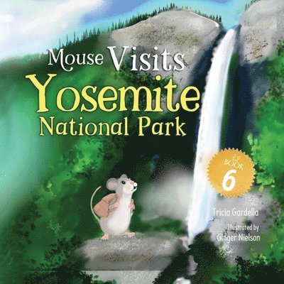 Mouse Visits Yosemite National Park 1