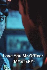 bokomslag Love You Mr.Officer (MYSTERY)