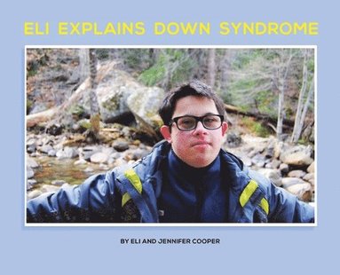 bokomslag Eli Explains Down Syndrome