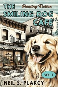 bokomslag The Smiling Dog Cafe: Healing Fiction