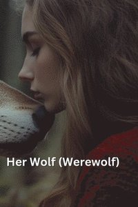 bokomslag Her Wolf (Werewolf)