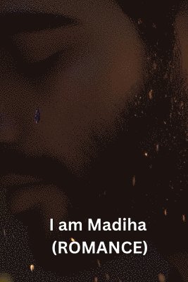 bokomslag I am Madiha (ROMANCE)