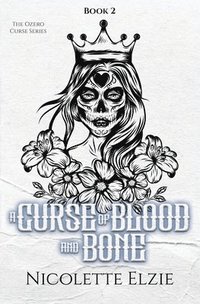 bokomslag A Curse of Blood and Bone